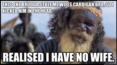 Got a problem with boat people? so did we - Original Aboriginal - quickmeme