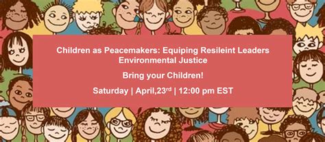 [Online] Children as Peacemakers: Equipping Resilient Leaders | Environmental Justice - On Earth ...