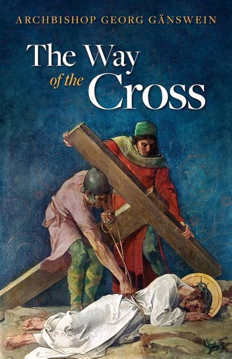 Way of the Cross (Ganswein) by Archbishop Georg Ganswein