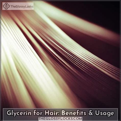 Glycerin for Hair: Benefits & Usage