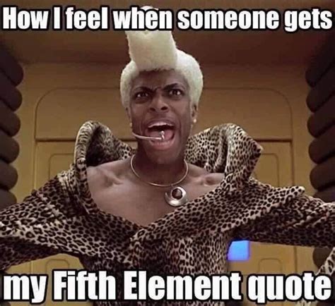 Meme monday! #nerdschwag | Fifth element, Elements quote, Element