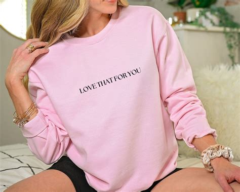 Love That for You Sweatshirt Love Sweatshirt Love Hoodie - Etsy