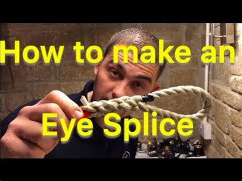 Eye Splice - Easy to follow - How to make an eye splice - YouTube