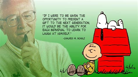 quote:If I were given the opportunity... -Charles Schulz Peanuts Comic ...