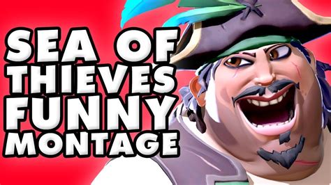 Sea of Thieves Funny Moments Montage! - YouTube