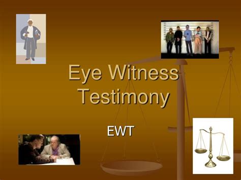 PPT - Eye Witness Testimony PowerPoint Presentation, free download - ID ...