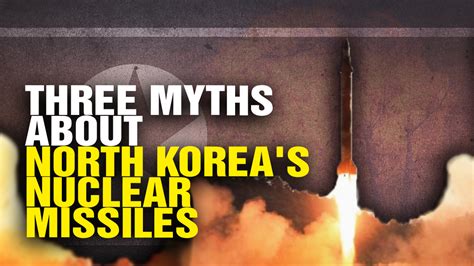 Three Dangerous MYTHS About North Korea’s Missile Capabilities (Video)