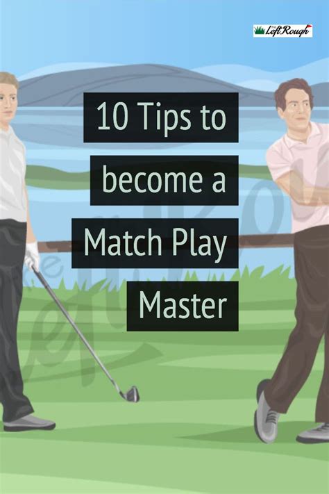 Match Play: 10 Tips to Dominate your Competition | Golf lessons, Golf ...