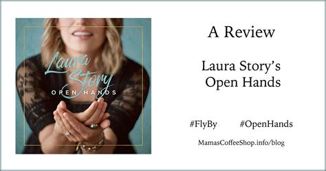 Laura Story Open Hands {FlyBy Promotions} | Mama's Coffee Shop