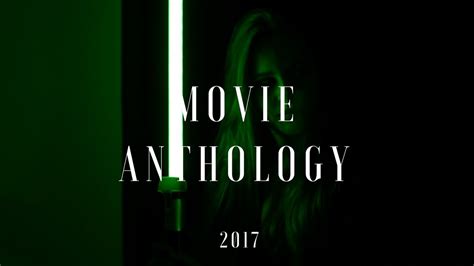 MOVIE ANTHOLOGY | 2017 - YouTube