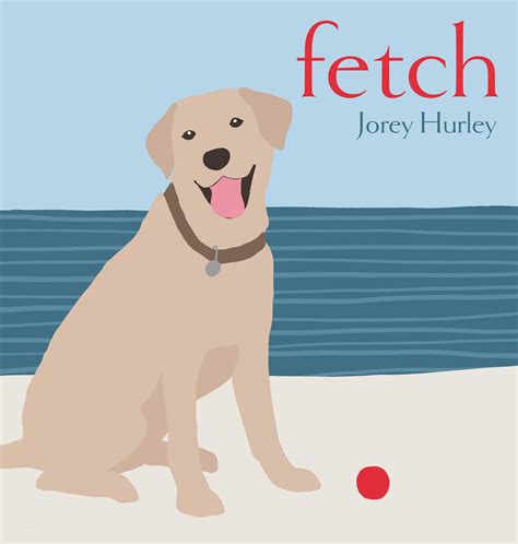 Fetch | Book by Jorey Hurley | Official Publisher Page | Simon & Schuster