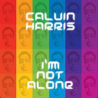 Calvin Harris (Harris, Calvin): '2009 - I'm Not Alone (Single) | Media Club