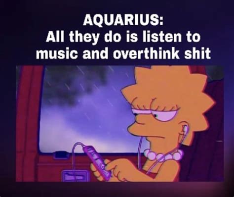 That's me, that's me right there, not lying in 2021 | Aquarius, Aquarius truths, Zodiac signs ...