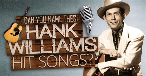 Can You Name These Hank Williams Hit Songs?