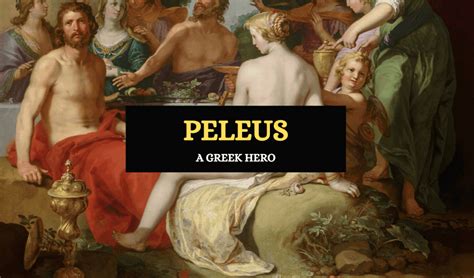 Peleus – Greek Hero and Father of Achilles - Symbol Sage