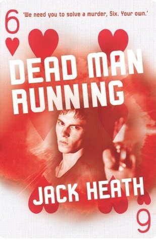 Dead Man Running (Agent Six of Hearts, #4) by Jack Heath | Goodreads