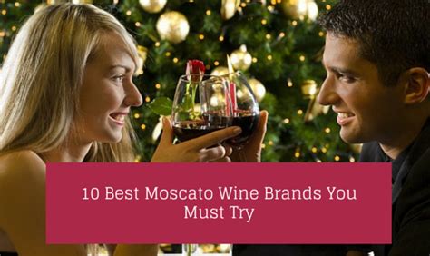 10 Best Moscato Wine Brands You Must Try – Best Moscato Wine