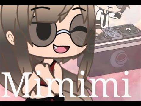 Mimimi- meme-Gacha life - YouTube