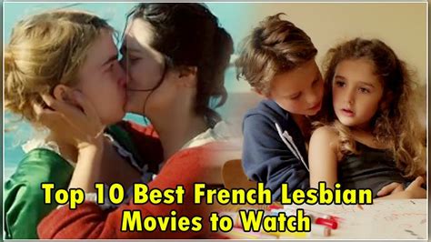 Top 10 Best French Lesbian Movies to Watch NOW ! - YouTube