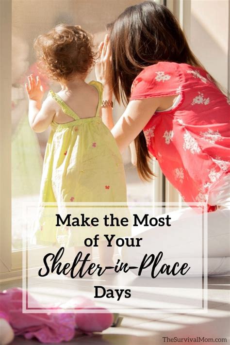 Make the Most of Your Shelter-in-Place Days - The Survival Mom