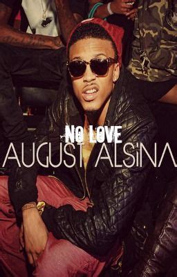 No Love // August Alsina FanFic - nii - Wattpad