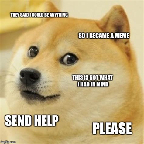 Send help today - Imgflip