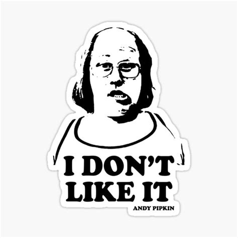 "I Don't Like It Andy Pipkin Little Britain T Shirt" Sticker for Sale ...