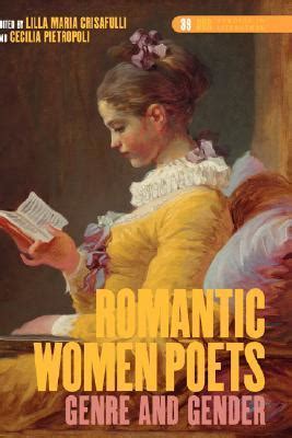 Romantic Women Poets: Genre and Gender by Lilla Maria Crisafulli | Goodreads