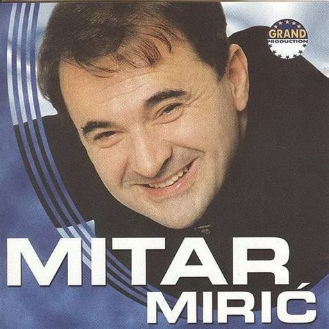 Mitar Miric Songs Download: Mitar Miric MP3 Songs Online Free on Gaana.com