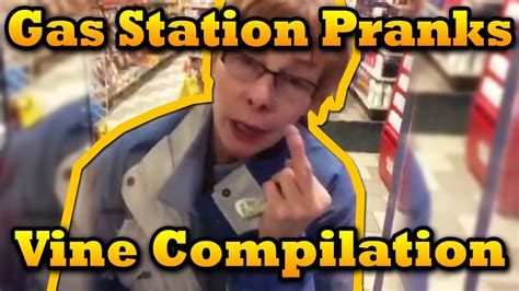 Gas Station Pranks 313 Vine Compilation - YouTube