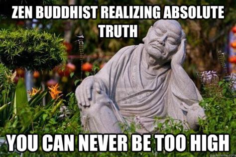 Zen Buddhist Realization memes | quickmeme