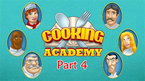 Cooking Academy - Gameplay Part 4 (Appetizer) Exam - YouTube