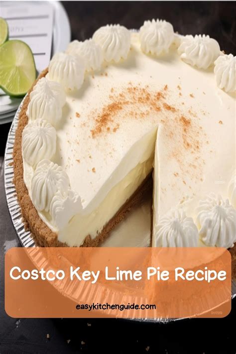 Costco Key Lime Pie Recipe - Easy Kitchen Guide