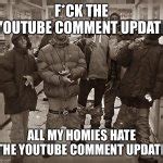 all my homies hate Meme Generator - Imgflip