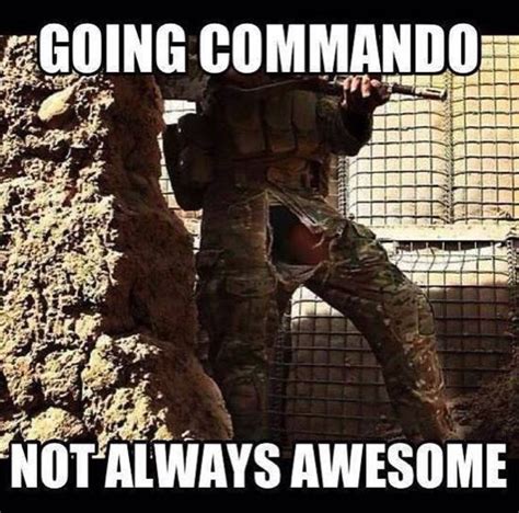 Going Commando | Military memes, Military humor, Army humor