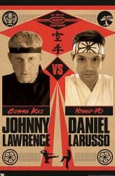 Cobra Kai poster: Johnny Lawrence vs. Daniel LaRusso (22x34)