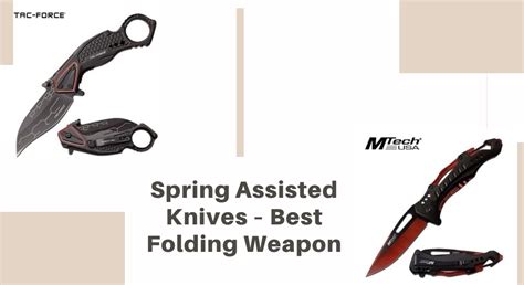 Spring Assisted Knives – Best Folding Weapon - Creative Blogging World