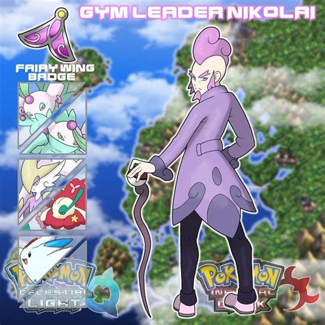 Now let's meet the Seventh Gym Leader. Here's NIKOLAI the Fairy Gym Leader. . To access this gym ...