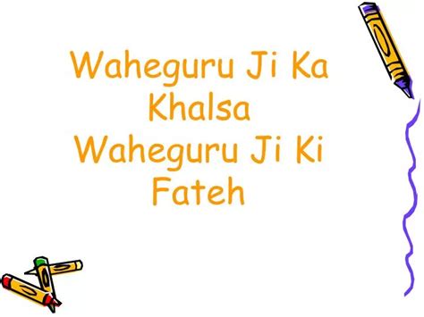 PPT - Waheguru Ji Ka Khalsa Waheguru Ji Ki Fateh PowerPoint ...