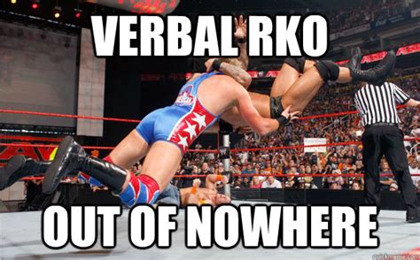 Verbal RKO Out of nowhere - Verbal RKO - quickmeme