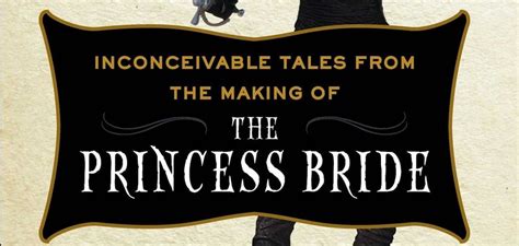 The Inconceivable Book: The Making of "The Princess Bride"