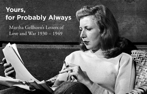 Yours, for Probably Always - Martha Gellhorn's Letters of Love and War ...