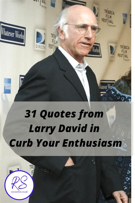 31 great quotes from Larry David in Curb Your Enthusiasm - Roy Sutton