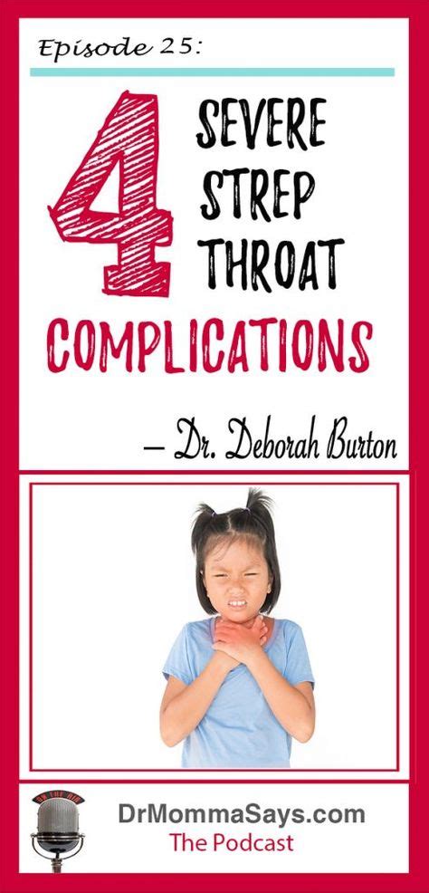 4 Severe Strep Throat Complications You Need to Know About | Strep throat, Working moms, Parenting