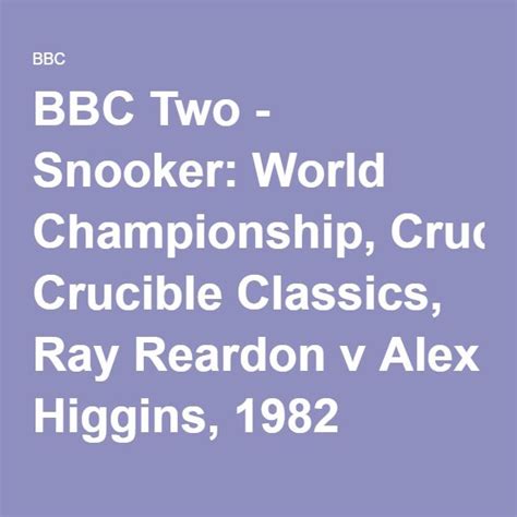 Ray Reardon v Alex Higgins, 1982, Crucible Classics, Snooker: World ...