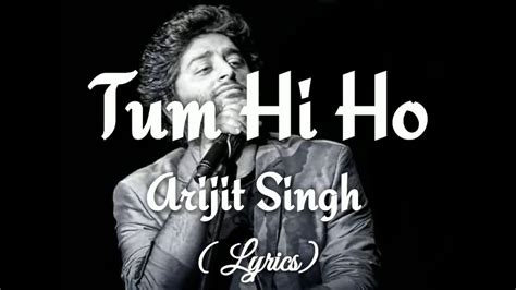 Tum Hi Ho - Arijit Singh ( Lyrics) - YouTube