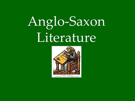 PPT - Anglo-Saxon Literature PowerPoint Presentation, free download - ID:5470873