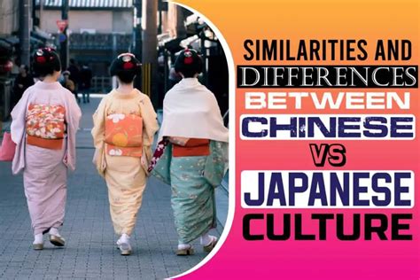 Similarities And Differences Between Chinese Vs Japanese Culture ...