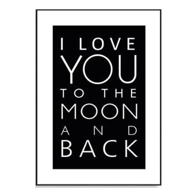 I Love You To The Moon And Back Modern Black & White Wall Art Posters ...