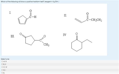 Solved Which of the following will show a positive haloform | Chegg.com